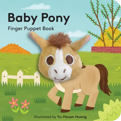 Baby Pony: libro di marionette da dito - Baby Pony: Finger Puppet Book