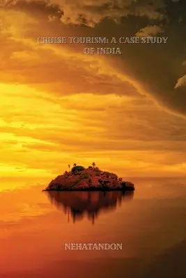Turismo crocieristico: Un caso di studio in India - Cruise Tourism: A Case Study of India