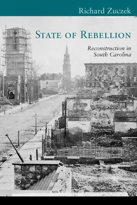 Stato di ribellione: La ricostruzione nella Carolina del Sud - State of Rebellion: Reconstruction in South Carolina