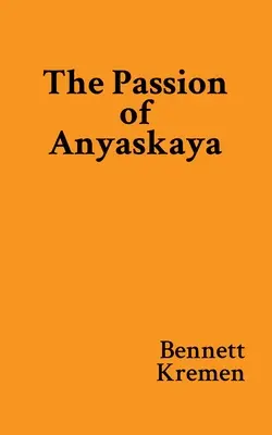 La passione di Anyaskaya - The Passion of Anyaskaya