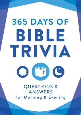 365 giorni di curiosità sulla Bibbia: Domande e risposte per il mattino e la sera - 365 Days of Bible Trivia: Questions & Answers for Morning & Evening