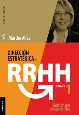 Direzione strategica di RR.HH. Vol I - (3a ed.): Gestione delle competenze - Direccin estratgica de RR.HH. Vol I - (3a ed.): Gestin por competencias