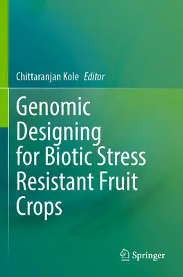 Progettazione genomica per colture da frutto resistenti agli stress biotici - Genomic Designing for Biotic Stress Resistant Fruit Crops