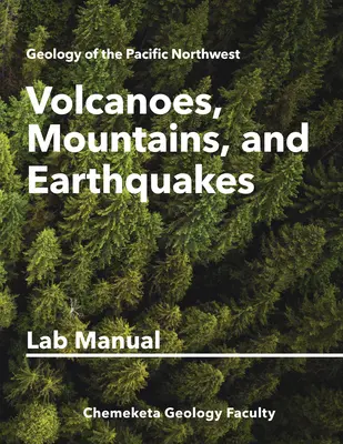 Vulcani, montagne e terremoti: Manuale di laboratorio di geologia - Volcanoes, Mountains, and Earthquakes: Geology Lab Manual