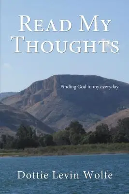 Leggere i miei pensieri: Trovare Dio nella mia quotidianità - Read My Thoughts: Finding God in My Everyday