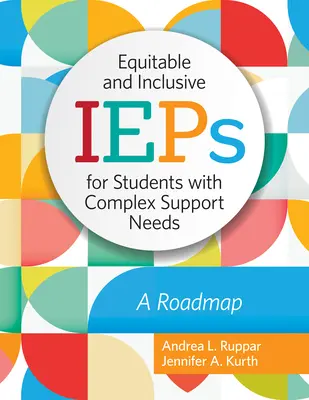 PEI equi e inclusivi per studenti con bisogni di sostegno complessi: Una tabella di marcia - Equitable and Inclusive IEPs for Students with Complex Support Needs: A Roadmap