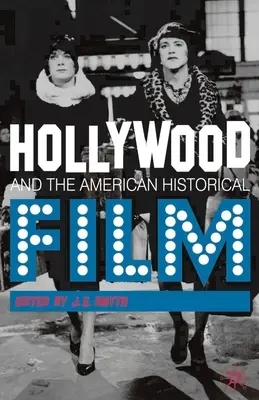 Hollywood e il film storico americano - Hollywood and the American Historical Film