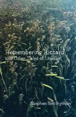 Ricordando Richard: e altre storie di disagio - Remembering Richard: and Other Tales of Unease