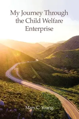 Il mio viaggio nell'impresa di assistenza all'infanzia - My Journey Through the Child Welfare Enterprise