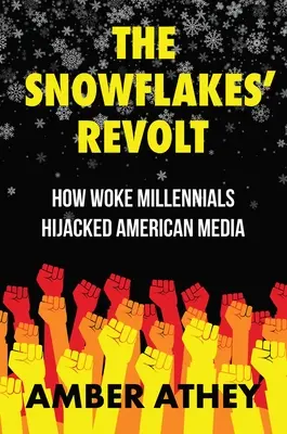 La rivolta dei fiocchi di neve: come i Millennials più svegli hanno dirottato i media americani - The Snowflakes' Revolt: How Woke Millennials Hijacked American Media