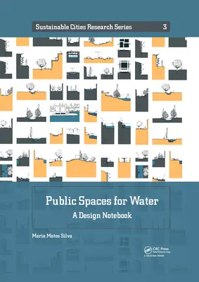 Spazi pubblici per l'acqua: Un quaderno di progettazione - Public Spaces for Water: A Design Notebook