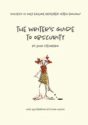 La guida dello scrittore all'oscurità - The Writer's Guide to Obscurity