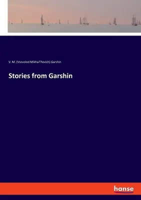 Storie di Garshin - Stories from Garshin