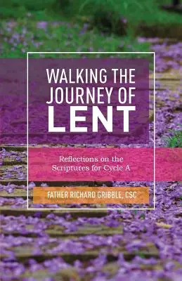 Percorrere il cammino della Quaresima: Riflessioni sulle Scritture per il ciclo A - Walking the Journey of Lent: Reflections on the Scriptures for Cycle A