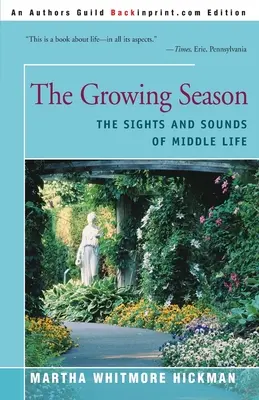 La stagione della crescita: I panorami e i suoni della vita di mezzo - The Growing Season: The Sights and Sounds of Middle Life