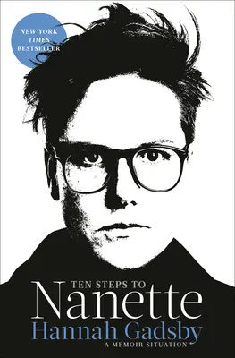 Dieci passi per Nanette: Una situazione di memoria - Ten Steps to Nanette: A Memoir Situation