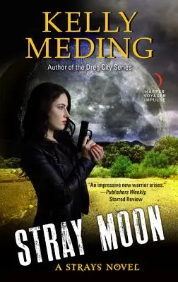 Luna randagia: Un romanzo sui randagi - Stray Moon: A Strays Novel
