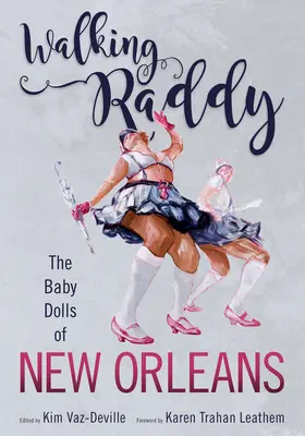 Walking Raddy: Le bambole di New Orleans - Walking Raddy: The Baby Dolls of New Orleans