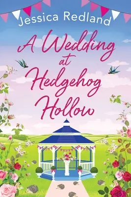 Un matrimonio a Hedgehog Hollow - A Wedding at Hedgehog Hollow