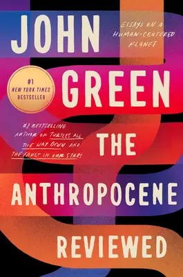 L'Antropocene recensito: Saggi su un pianeta incentrato sull'uomo - The Anthropocene Reviewed: Essays on a Human-Centered Planet