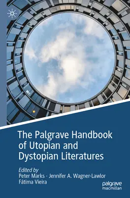 Il manuale Palgrave delle letterature utopiche e distopiche - The Palgrave Handbook of Utopian and Dystopian Literatures