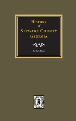 Storia della Contea di Stewart, Georgia - History of Stewart County, Georgia