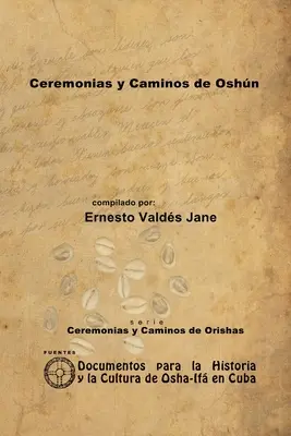 Cerimonie e percorsi di Oshn - Ceremonias y Caminos de Oshn