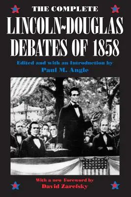 I dibattiti completi Lincoln-Douglas del 1858 - The Complete Lincoln-Douglas Debates of 1858
