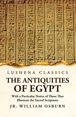 Le antichità dell'Egitto con particolare riguardo a quelle che illustrano le Sacre Scritture - The Antiquities of Egypt With a Particular Notice of Those That Illustrate the Sacred Scriptures