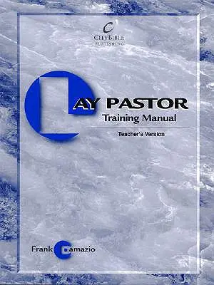 Manuale di formazione per pastori laici - Edizione per insegnanti - Lay Pastor Training Manual - Teacher Edition