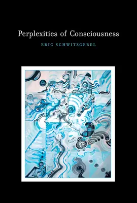 Perplessità della coscienza - Perplexities of Consciousness