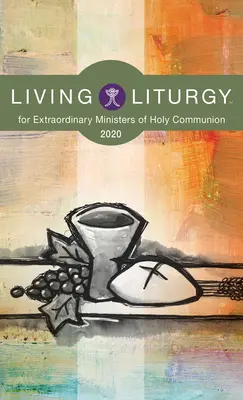 Liturgia vivente(tm) per i ministri straordinari della Comunione: Anno a (2020) - Living Liturgy(tm) for Extraordinary Ministers of Holy Communion: Year a (2020)