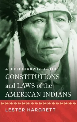 Bibliografia delle costituzioni e delle leggi degli indiani d'America [1947]. - A Bibliography of the Constitutions and Laws of the American Indians [1947]
