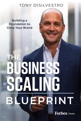 Il progetto di scala aziendale: Costruire una base per far crescere il vostro marchio - The Business Scaling Blueprint: Building a Foundation to Grow Your Brand
