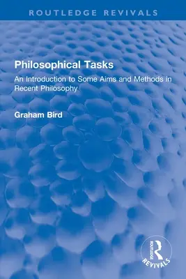 Compiti filosofici: Un'introduzione ad alcuni obiettivi e metodi della filosofia recente - Philosophical Tasks: An Introduction to Some Aims and Methods in Recent Philosophy