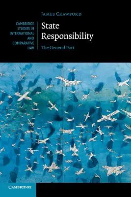 Responsabilità dello Stato: La parte generale - State Responsibility: The General Part