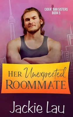 La sua inaspettata coinquilina - Her Unexpected Roommate