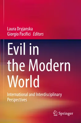 Il male nel mondo moderno: Prospettive internazionali e interdisciplinari - Evil in the Modern World: International and Interdisciplinary Perspectives