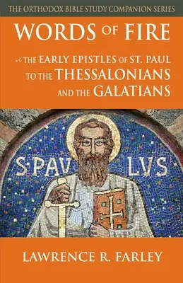 Parole di fuoco: le prime lettere di San Paolo ai Tessalonicesi e ai Galati - Words of Fire: The Early Epistles of St. Paul to the Thessalonians and the Galatians
