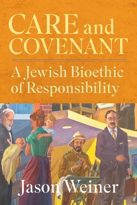 Cura e Alleanza: Una bioetica ebraica della responsabilità - Care and Covenant: A Jewish Bioethic of Responsibility