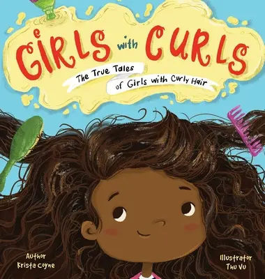 Ragazze con i ricci: Le vere storie delle ragazze con i capelli ricci - Girls with Curls: The True Tales of Girls with Curly Hair