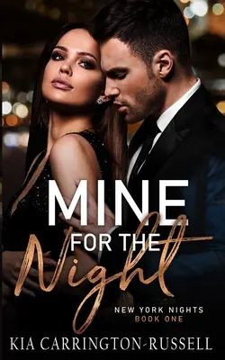 Mio per la notte: New York Nights Libro 1 - Mine for the Night: New York Nights Book 1