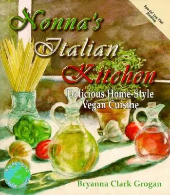 La cucina italiana della nonna: Deliziosa cucina vegetariana casalinga - Nonna's Italian Kitchen: Delicious Home-Style Vegetarian Cuisine