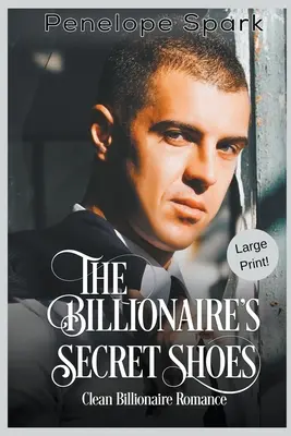Le scarpe segrete del miliardario (stampa grande) - The Billionaire's Secret Shoes (Large Print)