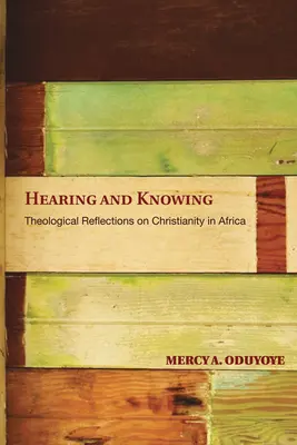 Sentire e conoscere: Riflessioni teologiche sul cristianesimo in Africa (Limited) - Hearing and Knowing: Theological Reflections on Christianity in Africa (Limited)