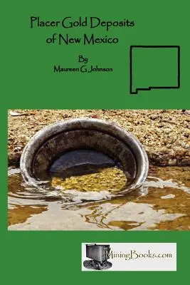 I giacimenti d'oro del Nuovo Messico - Placer Gold Deposits of New Mexico