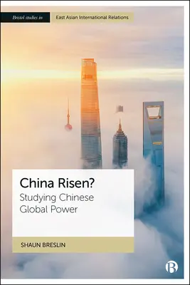 Cina Risorta? Studio del potere globale cinese - China Risen?: Studying Chinese Global Power