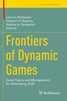 Frontiere dei giochi dinamici: Teoria e gestione dei giochi, San Pietroburgo, 2020 - Frontiers of Dynamic Games: Game Theory and Management, St. Petersburg, 2020