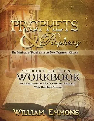 Libro di lavoro dell'edizione per studenti di Profeti e profezie: Il ministero dei profeti nella Chiesa del Nuovo Testamento - Prophets & Prophecy Student Edition Workbook: The Ministry of Prophets in the New Testament Church