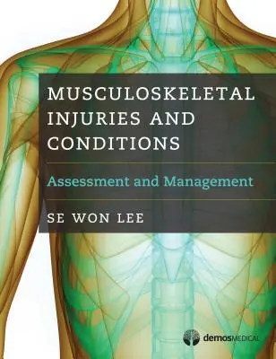 Lesioni e condizioni muscoloscheletriche: Valutazione e gestione - Musculoskeletal Injuries and Conditions: Assessment and Management